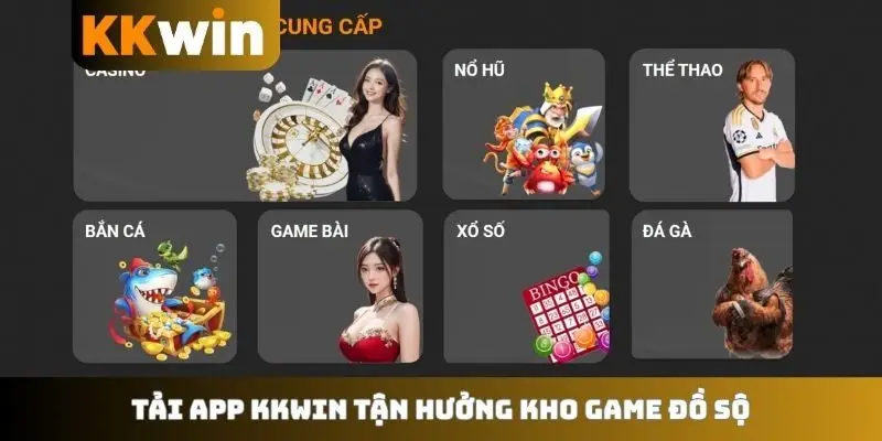 Tải app KKWIN tận hưởng kho game đồ sộ