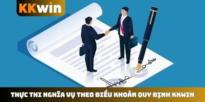 Thực thi nghĩa vụ theo điều khoản quy định KKWIN