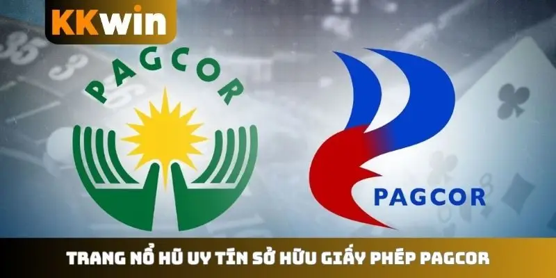 Trang nổ hũ uy tín sở hữu giấy phép PAGCOR